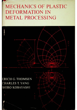 Mechanics of plastic deformation in metal processing