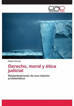 Derecho, moral y ética judicial