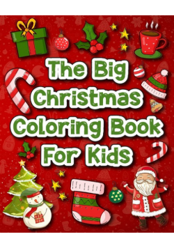 The Big Christmas Coloring Book for Kids