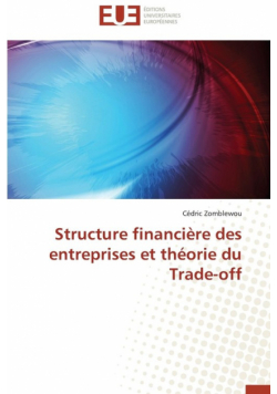 Structure financière des entreprises et théorie du trade-off