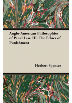 Anglo-American Philosophies of Penal Law. III. the Ethics of Punishment