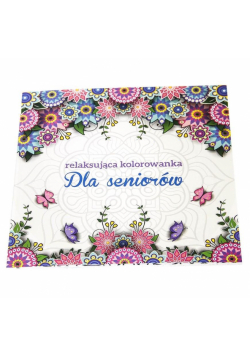 Dla seniorów. Relaksująca kolorowanka