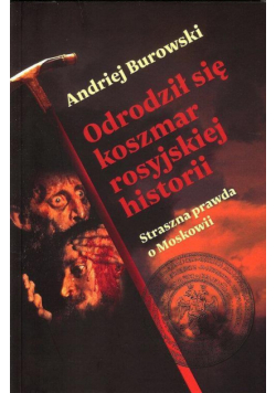 Odrodził się koszmar rosyjskiej historii