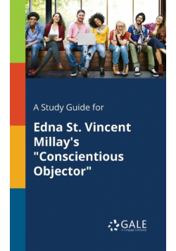 A Study Guide for Edna St. Vincent Millay's "Conscientious Objector"