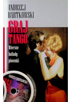 Graj tango Wiersze ballady piosenki