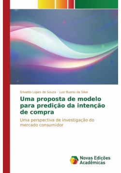 Uma proposta de modelo para predição da intenção de compra