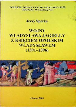 Wojny Władysława Jagiełły z Księciem Opolskim Władysławem