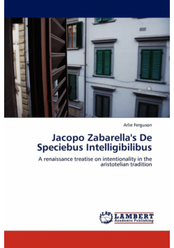 Jacopo Zabarella's de Speciebus Intelligibilibus