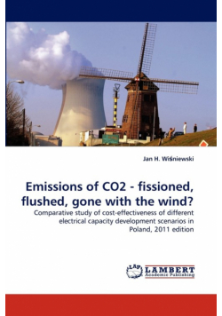 Emissions of CO2 - fissioned, flushed, gone with the wind?