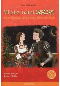 Między nami graczami. Romeo i Julia