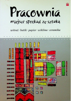 Pracownia miejsce spotkań ze sztuką