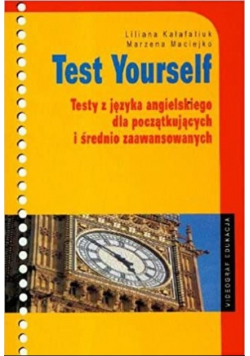 Test yourself Testy z języka angielskiego dla początkujących