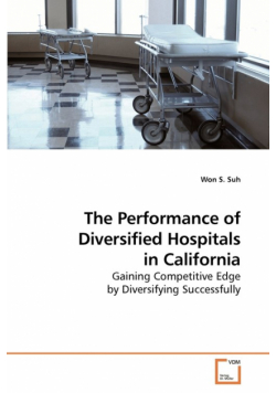 The Performance of Diversified Hospitals in California