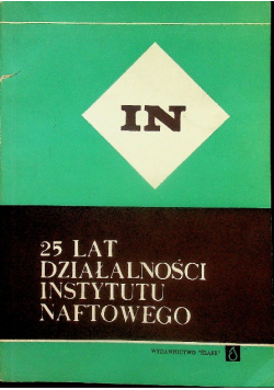 25 lat działalności instytutu naftowego