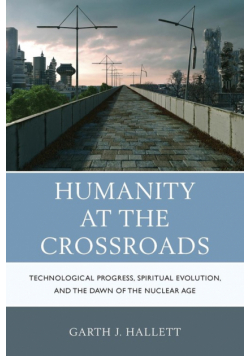 Humanity at the Crossroads