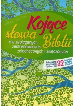 Kojące słowa Biblii dla zabieganych..