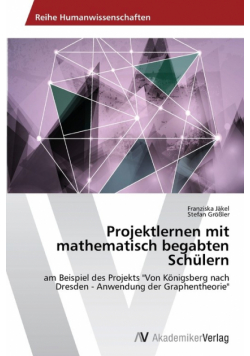 Projektlernen mit mathematisch begabten Schülern