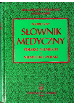Podręczny słownik medyczny polsko - niemiecki i niemiecko - polski