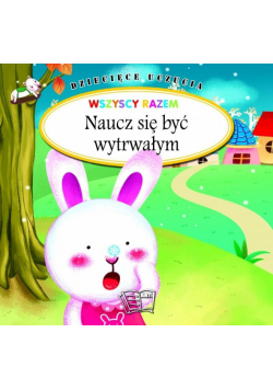 Dziecięce uczucia - Naucz się być wytrwałym TW
