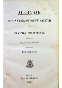 Alkhadar ustęp z dziejów ojców naszych tom 1 1869 r.