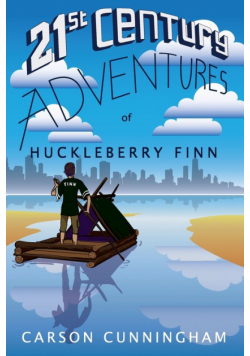 21st Century Adventures of Huckleberry Finn