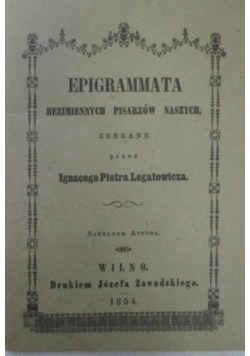 Epigrammata bezimiennych pisarzów naszych Reprint z 1854 r.