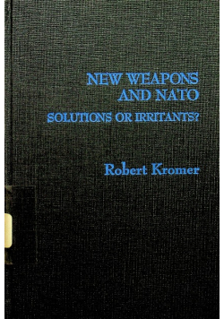 New weapons and NATO Solutions or irritants