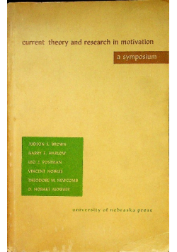 Current Theory and Research in Motivation a Symposium