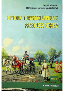 Historia turystyki w Polsce przed 1939 rokiem tom III