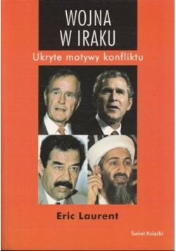 Wojna w Iraku Ukryte motywy konfliktu