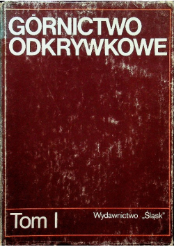 Górnictwo odkrywkowe Tom I