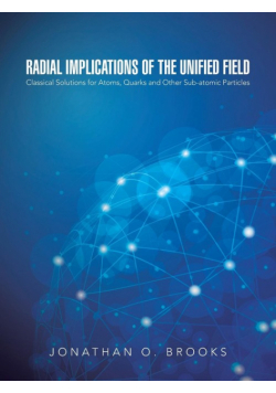Radial Implications of the Unified Field