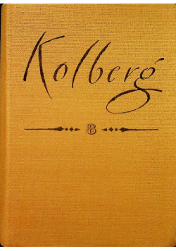 Kolberg Dzieła wszystkie tom 8 Dzieła wszystkie Krakowskie Część IV Reprint z 1874 r