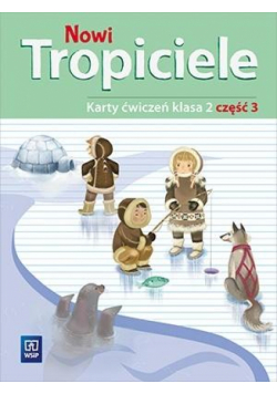 Nowi Tropiciele SP 2 ćwiczenia cz.3 WSiP