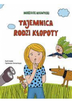 Tajemnica rodzi kłopoty