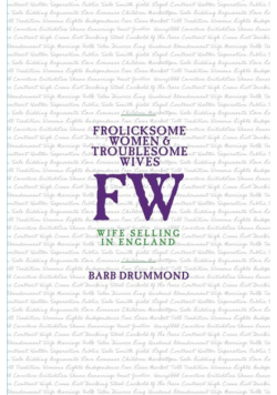 Frolicksome Women & Troublesome Wives