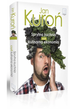 Sprytna kuchnia, czyli kulinarna ekonomia