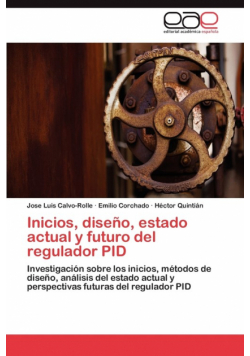 Inicios, Diseno, Estado Actual y Futuro del Regulador Pid