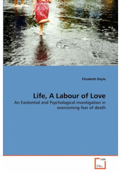 Life, A Labour of Love