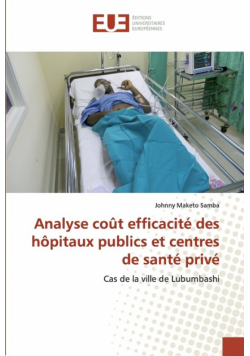Analyse coût efficacité des hôpitaux publics et centres de santé privé