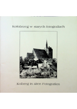 Kołobrzeg w starych fotografiach