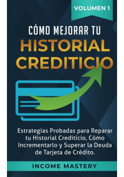 Cómo Mejorar Tu Historial Crediticio