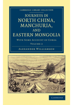 Journeys in North China, Manchuria, and Eastern Mongolia