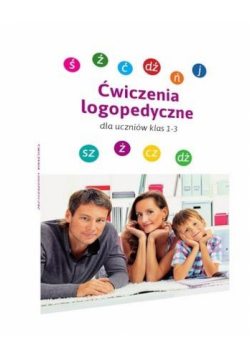Ćwiczenia logopedyczne. Dla uczniów klas 1-3