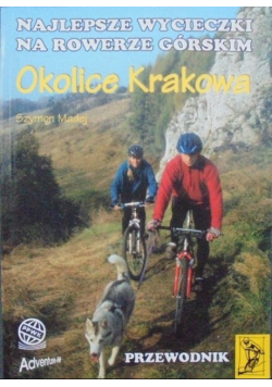 Najlepsze wycieczki na rowerze górskim Okolice Krakowa