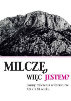 Milczę więc jestem