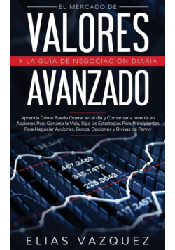 El Mercado de Valores Avanzado y la Guía de Negociación Diaria