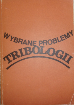 Wybrane problemy tribologii