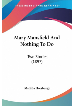 Mary Mansfield And Nothing To Do