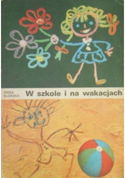 W szkole i na wakacjach